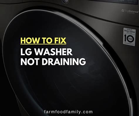 lg washer water not draining|How to Fix LG Washer Not Draining: Troubleshooting Drain。